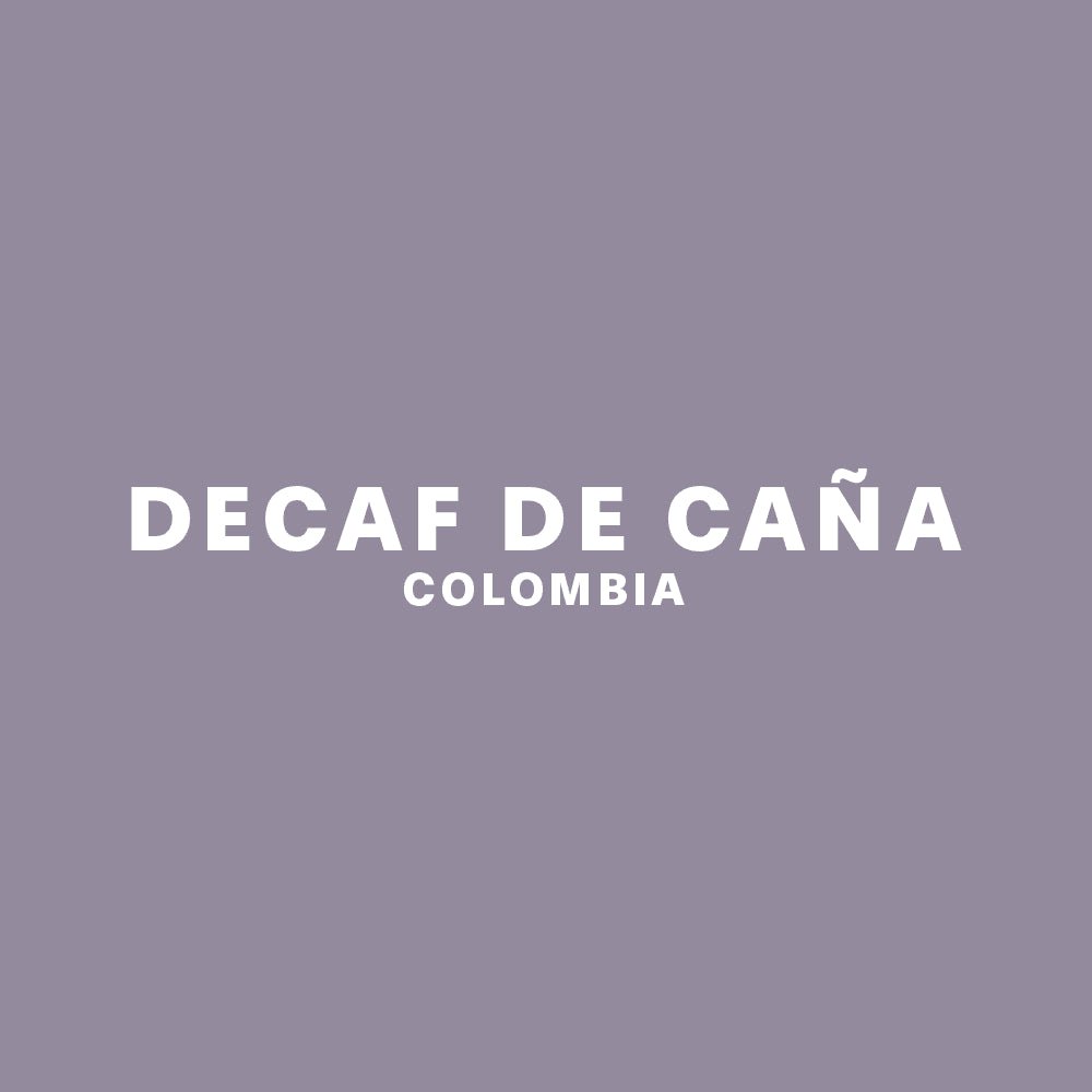 DECAF DE CANA, COLOMBIA - Ninth Coffee Roasters