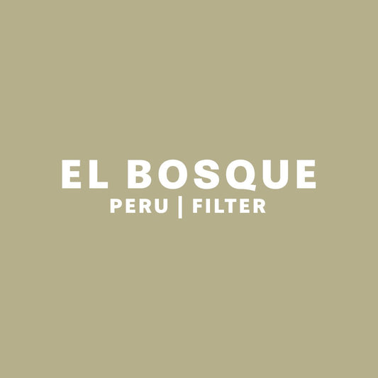 EL BOSQUE | PERU | FILTER - NINTH COFFEE ROASTERS